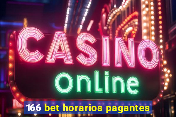 166 bet horarios pagantes